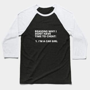 Car girls dont cheat Baseball T-Shirt